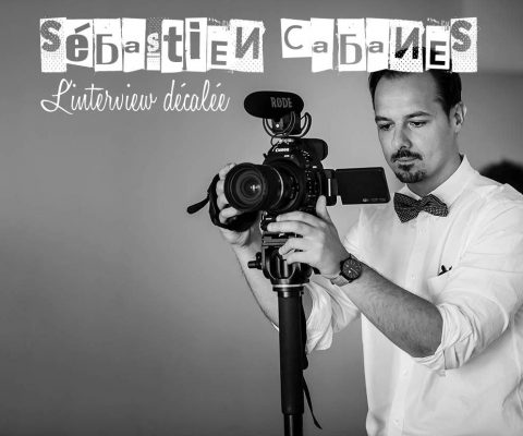 l’interview décalée avec… Sébastien Cabanes {Photo & Vidéo}