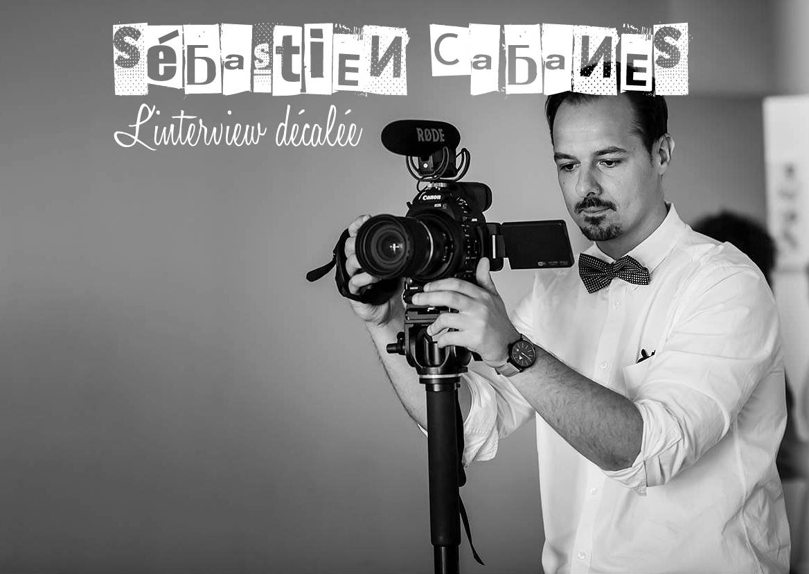 l’interview décalée avec… Sébastien Cabanes {Photo & Vidéo}