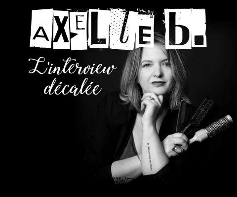 l’interview décalée avec… Axelle B. {Wedding Hairstylist}